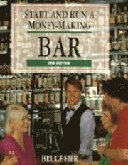 Bruce Fier - Start and Run a Money-Making Bar, Häftad
