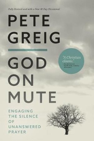 Pete Greig - God On Mute, Häftad