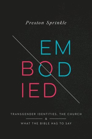 Preston M Sprinkle, Preston Sprinkle - Embodied, Häftad