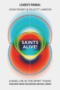 bokomslag Saints Alive! Leaders Manual