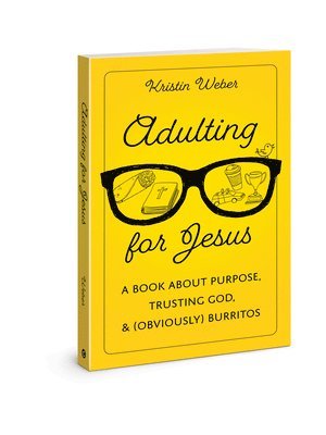 Kristin Weber - Adulting for Jesus, Häftad