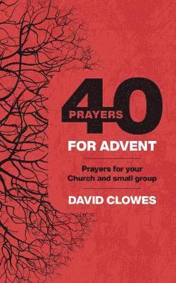 David Clowes - 40 Prayers for Advent, Häftad