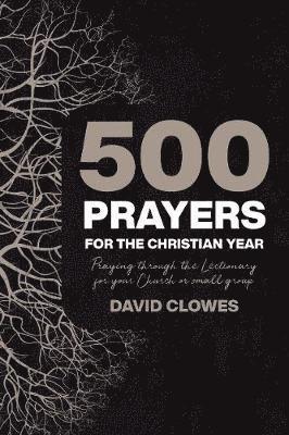 500 Prayers For The Christian Year 1