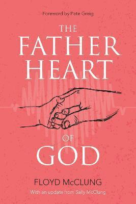 The Father Heart of God 1