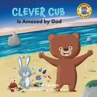 bokomslag Clever Cub Is Amazed by God