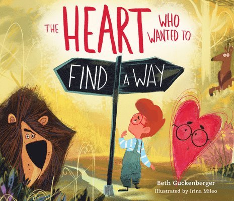 Heart Who Wanted to Find a Way (A story about calming anxiety through resting in God)