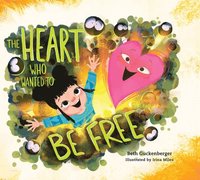 bokomslag Heart Who Wanted to Be Free, The