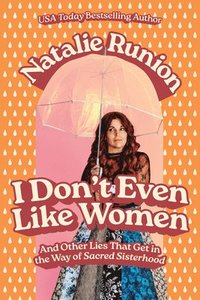 bokomslag I Don't Even Like Women