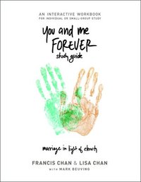 bokomslag You and Me Forever Study Guide: Marriage in Light of Eternity