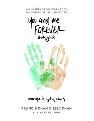 bokomslag You and Me Forever Study Guide: Marriage in Light of Eternity