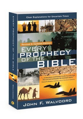 Every Prophecy of the Bible: Clear Explanations for Uncertain Times (Revised & Updated Edition) 1