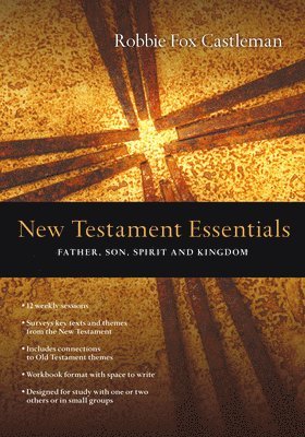 New Testament Essentials  Father, Son, Spirit and Kingdom 1