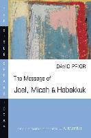 bokomslag The Message of Joel, Micah & Habakkuk