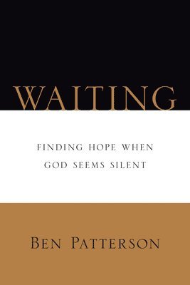 bokomslag Waiting: Finding Hope When God Seems Silent