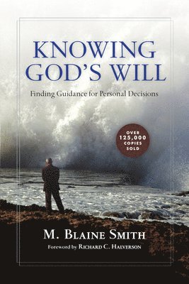 bokomslag Knowing God`s Will - Finding Guidance for Personal Decisions