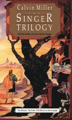 bokomslag The Singer Trilogy - The Mythic Retelling of the Story of the New Testament