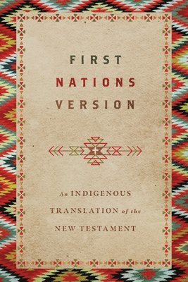 First Nations Version  An Indigenous Translation of the New Testament 1