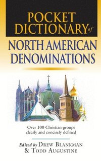 bokomslag Pocket Dictionary of North American Denominations: Over 100 Christian Groups Clearly Concisely Defined