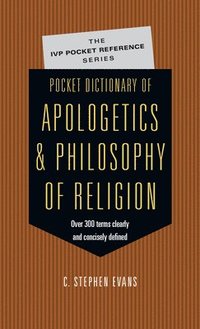 bokomslag Pocket Dictionary of Apologetics & Philosophy of Religion