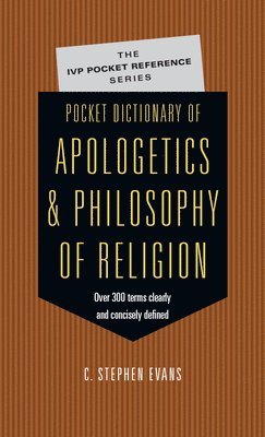 bokomslag Pocket Dictionary of Apologetics & Philosophy of Religion