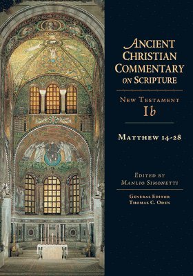 Manlio Simonetti, Thomas C. Oden, Manlio Simonetti, Thomas C. Oden, Thomas C Oden - Matthew 14–28, Inbunden