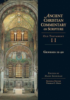 Mark Sheridan, Thomas C. Oden - Genesis 12-50: Volume 2 Volume 2, Inbunden