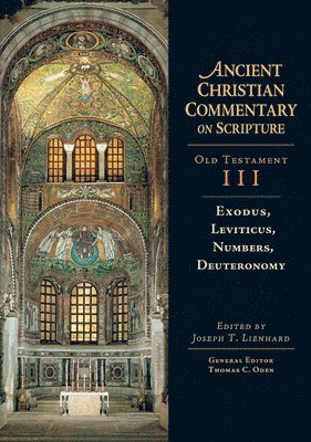 Joseph T. Lienhard, Thomas C. Oden, Joseph T. Lienhard, Thomas C. Oden, Joseph T Lienhard, Thomas C Oden - Exodus, Leviticus, Numbers, Deuteronomy, Inbunden
