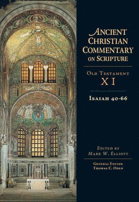 Mark W. Elliott, Thomas C. Oden, Mark W Elliott, Thomas C Oden - Isaiah 40-66, Inbunden