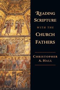bokomslag Reading Scripture with the Church Fathers