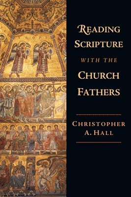 Reading Scripture with the Church Fathers 1