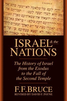 F. F. Bruce, David F. Payne - Israel & the Nations, Häftad