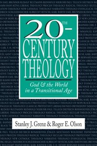 bokomslag 20thCentury Theology  God and the World in a Transitional Age