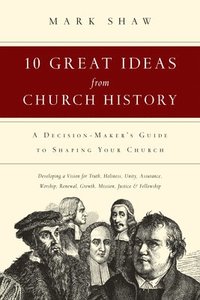 bokomslag 10 Great Ideas from Church History