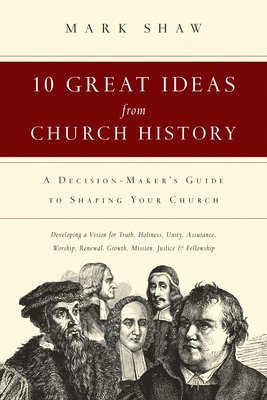 10 Great Ideas from Church History 1