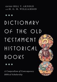 bokomslag Dictionary of the Old Testament: Historical Books