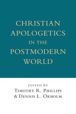 bokomslag Christian Apologetics in the Postmodern World