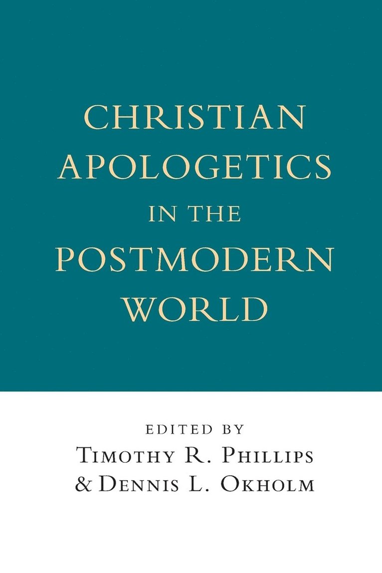 Christian Apologetics in the Postmodern World 1