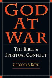 bokomslag God at War  The Bible and Spiritual Conflict