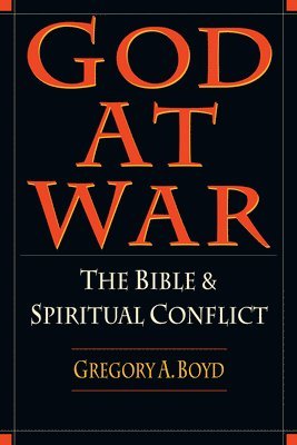 bokomslag God at War - The Bible and Spiritual Conflict