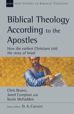 bokomslag Biblical Theology According to the Apostles: Volume 52