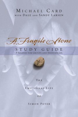 bokomslag A Fragile Stone Study Guide: The Emotional Life of Simon Peter