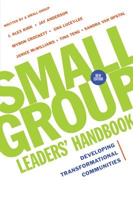 Small Group Leaders` Handbook  Developing Transformational Communities 1