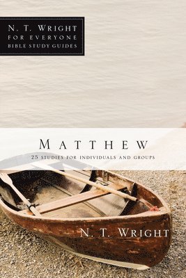 N. T. Wright, N T Wright - Matthew: 25 Studies for Individuals and Groups, Häftad