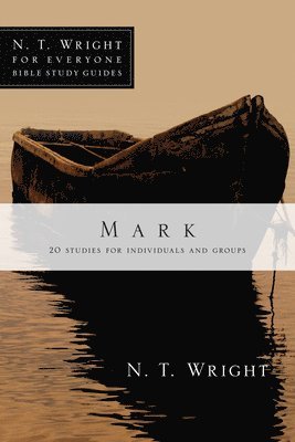 Mark: 20 Studies for Individuals and Groups 1