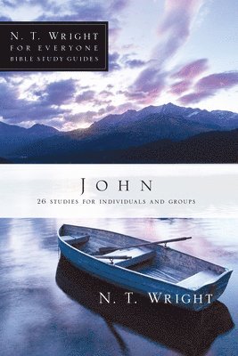 N. T. Wright, N T Wright - John: 26 Studies for Individuals or Groups, Häftad