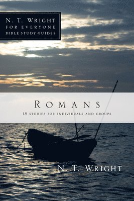 N. T. Wright, N T Wright - Romans: 18 Studies for Individuals and Groups, Häftad