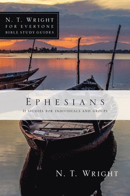 N. T. Wright, N T Wright - Ephesians: 11 Studies for Individuals and Groups, Häftad