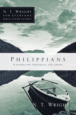 N. T. Wright, N T Wright - Philippians: 8 Studies for Individuals and Groups, Häftad