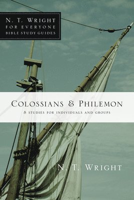 N. T. Wright, N T Wright - Colossians & Philemon, Häftad
