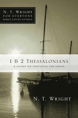N. T. Wright, N T Wright - 1 & 2 Thessalonians, Häftad